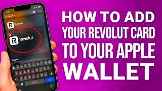 Как добавить карту Revolut в Apple Wallet: краткое руководство по настройке!