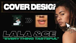 LALA &CE - Je Re-design la Cover EVERYTHING TASTEFUL - Speedart video
