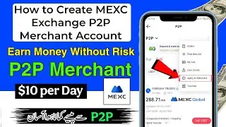 MEXC P2P Merchant Account Kaise Banaye? 🔥 Full Guide in 5 Minutes ⏱️ | Earn Daily with Crypto 💰