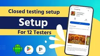 Получите одобрение закрытого тестирования Google Play Console с 12 тестировщиками