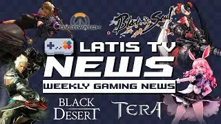 Traha Trailers, Black Desert Mobile Awakens and Blade and Soul: Revolution &ndash; Latis TV News