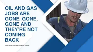 Oil and Gas Jobs Have Disappeared &mdash; And More Will Be Lost in the Future