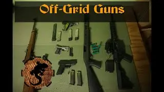 Off-Grid Guns - Guns for offgrid living, self-defense, hunting, etc.