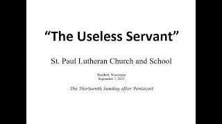 Sunday Worship - September 7, 2025 - St. Paul Lutheran - Bonduel, WI
