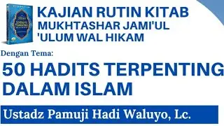 🔴 LIVE : 01. PENJELASAN 50 HADIS PENTING DI DALAM ISLAM - KAJIAN KITAB