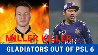Killer Miller| Gladiators out of PSL 6|