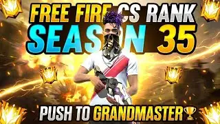 Cs Rank Push To Grandmaster🔥|| New  Season 35 Free Fire Max