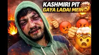 Kashmiri Pit Gaya Ladai Mein 🤯 | Daily Vlog 19 | Funny Family Vlog #funnyvlog #familyvlog
