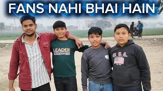 Fans Nahi Bhai Hain || Vlog Banate Waqt Mil Gaye Fans || #youtube #vlog 