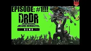 Dead Rising: Deluxe Remaster/ Gameplay Demo- Episode: #1- Frank West!!!
