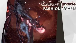 Warframe Ember Pyraxis Fashion! | FASHIONFRAME - Ember Prime Pyraxis