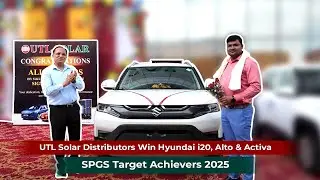 UTL Solar Distributors Win Hyundai i20, Alto & Activa | SPGS Target Achievers 2025.