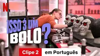 Isso &eacute; um Bolo? (Temporada 3 Clipe 2) | Trailer em Portugu&ecirc;s | Netflix