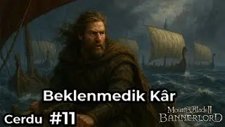 Beklenmedik K&acirc;r - Cerdu 11.B&ouml;l&uuml;m Mount&Blade Bannerlord War Sails T&uuml;rk&ccedil;e Seri