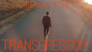 The Way of the Transgressor