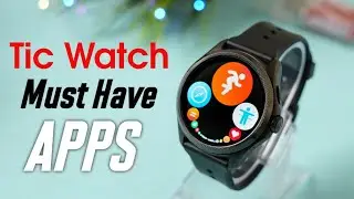 Необходимые приложения для ваших часов Tic Watch 2023