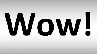 How to Pronounce WOW