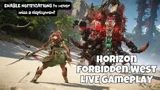 Horizon Forbidden West LIVE Gameplay Robots, Ruins & Accidental Heroics