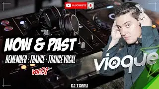 DJ Txapu aka VIOQUE @ Now & Past 🎅 Christmas Vol.01 &bull; Remember | Trance | Trance Vocal &bull;