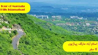 Tour Islamabad Margala Hills - Pakistan || Magala Hill Islamabad ||