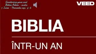Biblia Fidela Audio ~ 3  Iunie - Proverbe cap. 4-6