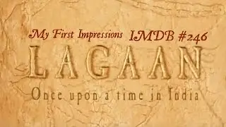 IMDB TOP 250: #246 Lagaan Movie Review || Guest BH the Uncivilised FGA