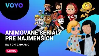 Animovan&eacute; seri&aacute;ly VOYO pre deti aj dospel&yacute;ch: Veľa nov&yacute;ch rozpr&aacute;vok!