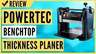POWERTEC PL1252 15 Amp 2 Blade Benchtop Thickness Planer Review