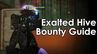 Destiny Bounty Guide - Exalted Hive (Super Fast and Easy Method)