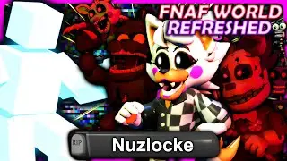 FNAF World: Refreshed | The Most INTENSE Final Boss Fight Ever! (Nuzlocke 1.6) [Part 18]