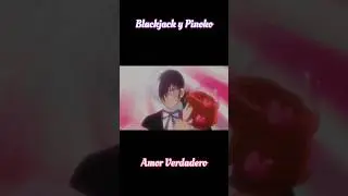 Black Jack y Pinoko 3 Amor por siempre #shorts #pinoko  #blackjack