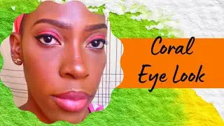 67: Coral Eye Look || Soft Pinkish Eyeshadow