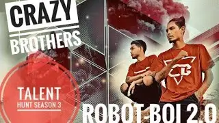 CRAZY BROTHERS |TALENT HUNT SEASON 3 | SEMI FINAL PERFORMANCE