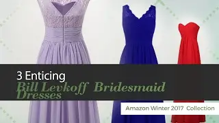 3 Enticing Bill Levkoff Bridesmaid Dresses Amazon Winter 2017  Collection