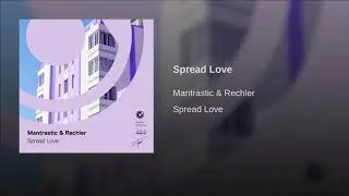 Mantrastic & Rechler - Spread Love