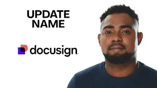 Change Your Name in DocuSign (Quick Profile Update Guide)