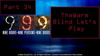 Let's Play Zero Escape: 999 Blind: Episode 34, The Madness