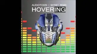 Audiotoxin_Hovering_SKYNET REMIX_breakbeat_thelostART