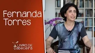 Livro de Cabeceira #02: Fernanda Torres