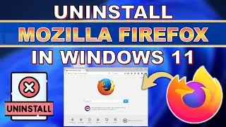 how to uninstall mozilla firefox on windows 11
