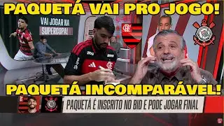 SAIU AGORA! PAQUETÁ PODE ESTREAR PELO FLAMENGO CONTRA O CORINTHIANS! PAQUETÁ SAIU NO BID!