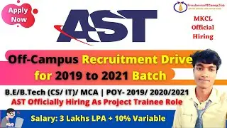 AST Corporation Off-Campus Recruitment Drive 2021 | Hiring Freshers as Project Trainee Role(3 Lakhs)