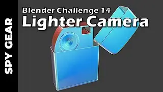 BLENDER CHALLENGE 14: Spy Gear - Lighter With Camera 2 (Part 3)