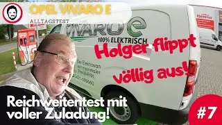 Holger macht Reichweitentest mit voller Zuladung und flippt völlig aus! -#Vivaro e Alltagstest #7