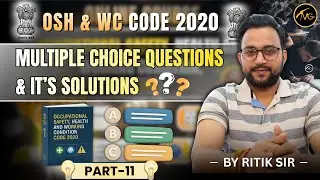 Occupational Safety, Health & Working Conditions Code (OSH & WC) 2020 | MCQ Practice | Part- 11