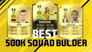 BEST 500K Squad Builder (FIFA 17) Ft: Aubameyang, Chiellini, and Reus