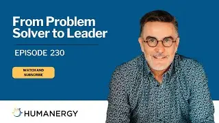 From Problem Solver to Leader: How to Stop Doing and Start Developing Your Team | Ep. 230