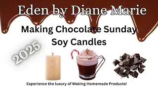 Chocolate Sunday Soy Candles | EDMSOAPS