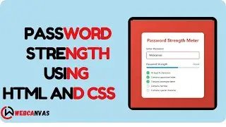 Password Strength Checker | HTML CSS JS | Web Canvas