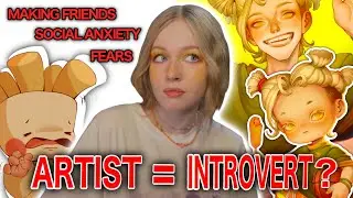 do ALL ARTISTS have SOCIAL ANXIETY? (talk+speedpaints)
